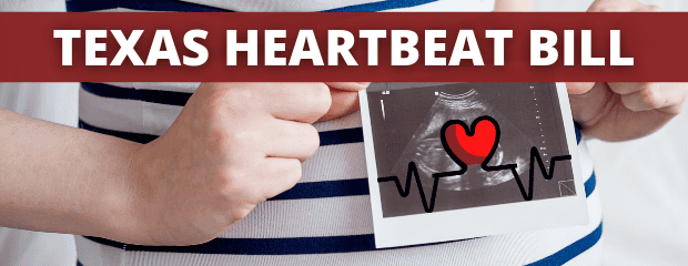 Texas Heartbeat Law | Texas ValuesTexas Values