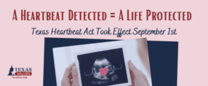 Texas Heartbeat Law | Texas Values