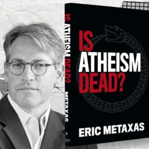 Is Atheism Dead? **Autographed** by Eric Metaxas